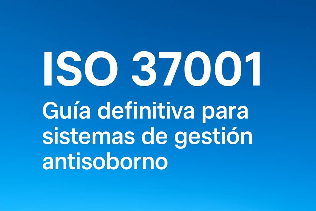 Banner con texto ISO 37001: Guía definitiva para sistemas de gestión antisoborno sobre fondo azul degradado